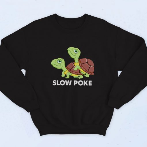 Turtle Slow Poke Fashionable Sweatshirt