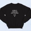 New Girls Can Do Anything 90s Sweatshirt Fashion
