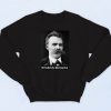 Friedrich Nietzsche Philosopher Sweatshirt