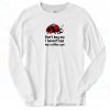 Don't Bug Me Quotes Vintage Long Sleeve Shirt