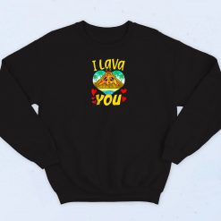 Lava Volcano Valentines Day Funny Sweatshirt