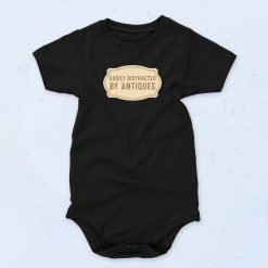 Easily Distracted By Antiques Baby Onesie