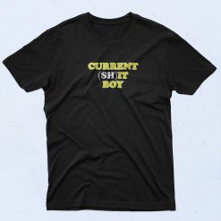 Current Shit Boy T Shirt