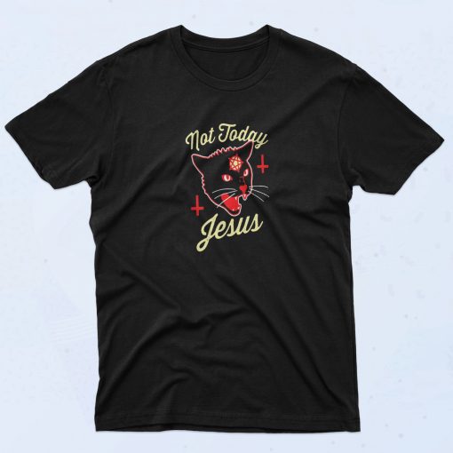 Not Today Jesus Hail Satan T Shirt