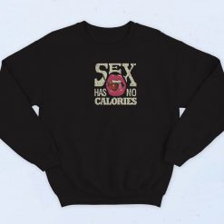 Sex Has No Calories Retro Sweatshirt