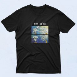 Squidward Mood Meme T Shirt