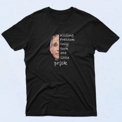 Killing Freedom Only Took One Little Prick Fauci T Shirt