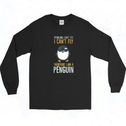 Penguins Can't Fly Long Sleeve Shirt