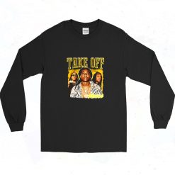 Take Offf Migos Legend Never Die 90s Long Sleeve Shirt