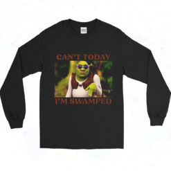 Can't Today I'm Swamped Long Sleeve Tshirt