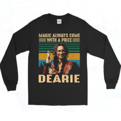 Magic Always Come With A Price Dearie Long Sleeve Tshirt
