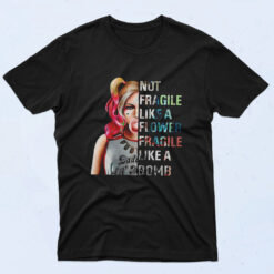 Not Fragile Like A Flower Fragile Like A Bomb Harley Quinn 90s Oversized T shirt