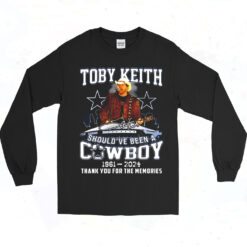 Toby Keith Should've Been A Cowboy 1961 2024 Long Sleeve Tshirt